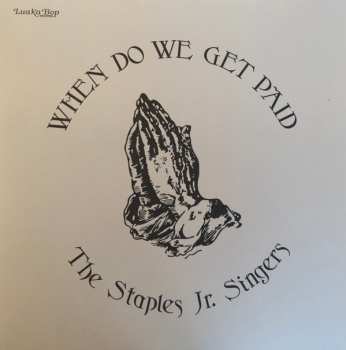 LP Staples Jr. Singers: When Do We Get Paid