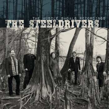 CD The Steeldrivers: The Muscle Shoals Recordings