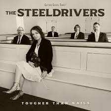 CD The Steeldrivers: Tougher Than Nails
