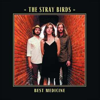 CD The Stray Birds: Best Medicine