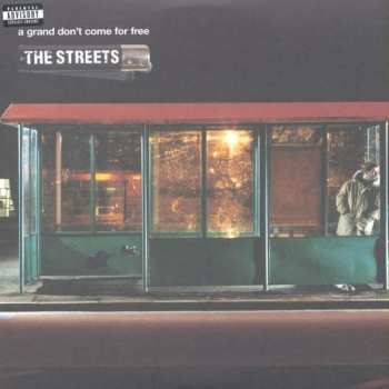 Album The Streets: A Grand Don't Come For Free
