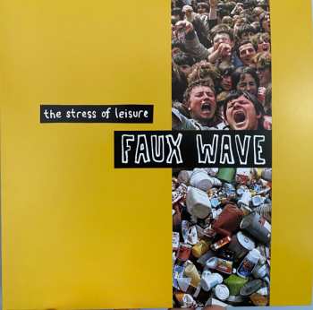 LP The Stress Of Leisure: Faux Wave