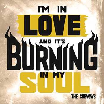 Album The Subways: I'm In Love And It's Burning In My Soul