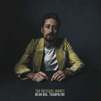 CD The Suitcase Junket: Mean Dog, Trampoline