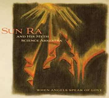 CD The Sun Ra Arkestra: When Angels Speak Of Love
