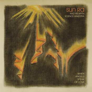 LP The Sun Ra Arkestra: When Angels Speak Of Love
