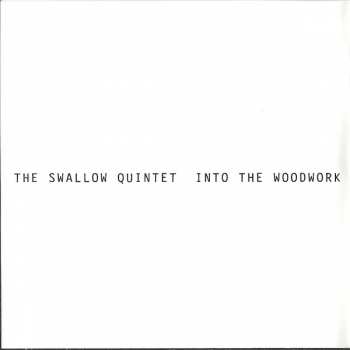 CD The Swallow Quintet: Into The Woodwork