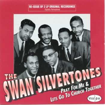 Album The Swan Silvertones: "Pray For Me" & "Let's Go To Church Together"