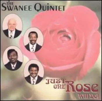 The Swanee Quintet: Just One Rose Will Do!