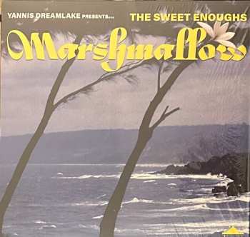 LP The Sweet Enoughs: Marshmallow