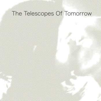 LP The Telescopes: Of Tomorrow