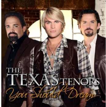 Album The Texas Tenors: You Should Dream
