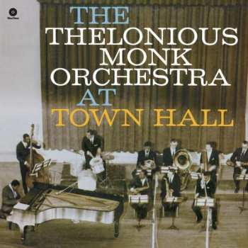 LP The Thelonious Monk Orchestra: At Town Hall LTD