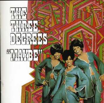 Album The Three Degrees: Maybe