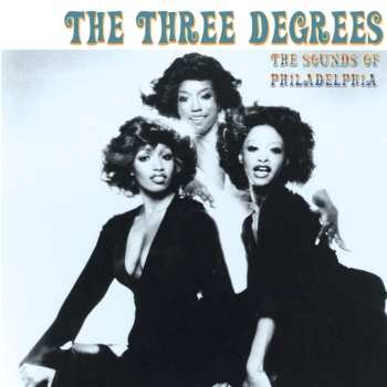 Album The Three Degrees: The Sounds Of Philadelphia