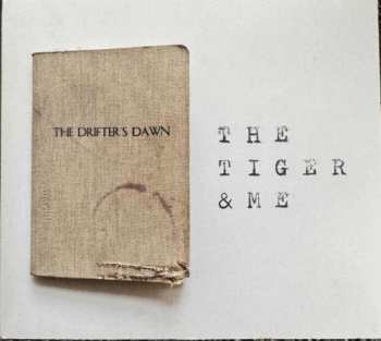 CD The Tiger And Me: The Drifters Dawn