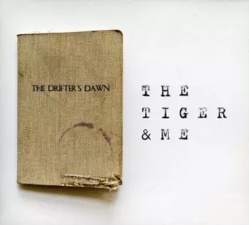 The Tiger And Me: The Drifters Dawn