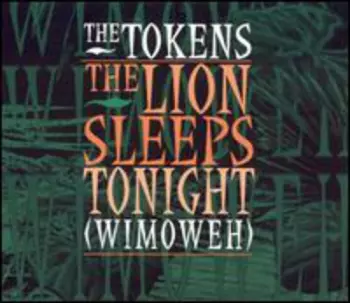 The Lion Sleeps Tonight (Wimoweh)