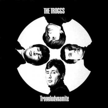 CD The Troggs: Trogglodynamite