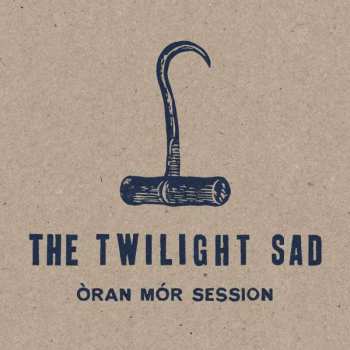 CD The Twilight Sad: Òran Mór Session
