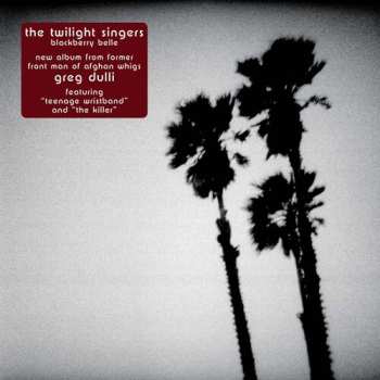 CD The Twilight Singers: Blackberry Belle