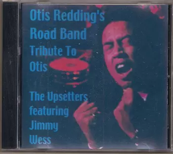 The Upsetters: Otis Redding's Road Band Tribute To Otis