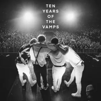 Ten Years Of The Vamps