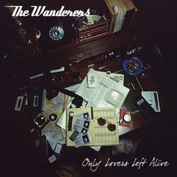 LP The Wanderers: Only Lovers Left Alive