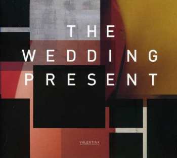 CD The Wedding Present: Valentina