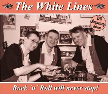 CD The White Lines: Rock'n'Roll Will Never Stop!