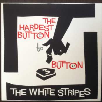 SP The White Stripes: The Hardest Button To Button