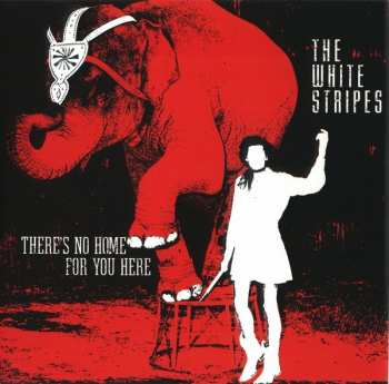 SP The White Stripes: There's No Home For You Here