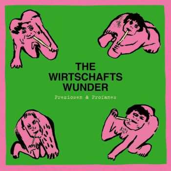 LP The Wirtschaftswunder: Preziosen & Profanes