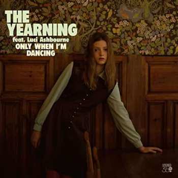 CD The Yearning: Only When I'm Dancing