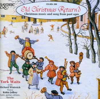 Album The York Waits: Old Christmas Return'd – Christmas Music And Song From Past Ages
