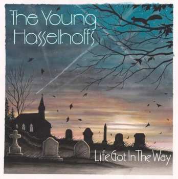 Album Young Hasselhoffs: Life Got In The Way