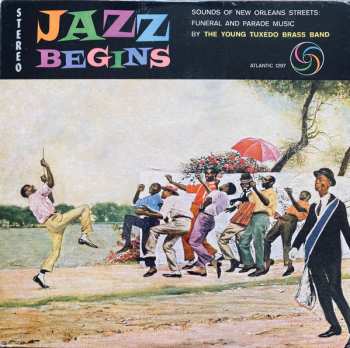 LP The Young Tuxedo Brass Band: Jazz Begins: Sounds Of New Orleans Streets: Funeral And Parade Music