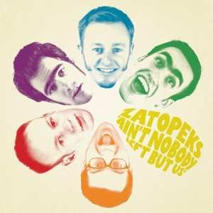 Album The Zatopeks: Ain't Nobody Left But Us