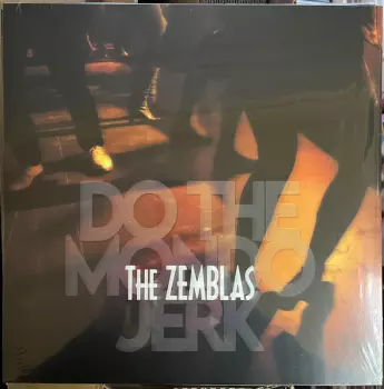 The Zemblas: Do The Mondo Jerk
