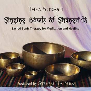 CD Thea Surasu: Singing Bowls Of Shangri-La