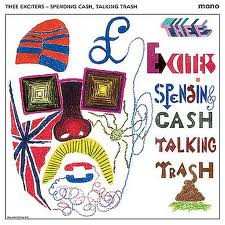 CD Thee Exciters: Spending Cash, Talking Trash