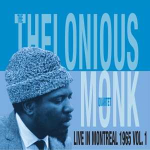 LP The Thelonious Monk Quartet: Live In Montreal 1965 Vol. 1
