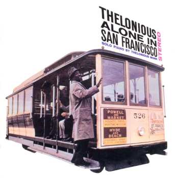 CD Thelonious Monk: Thelonious Alone In San Francisco + 8 Bonus Tracks