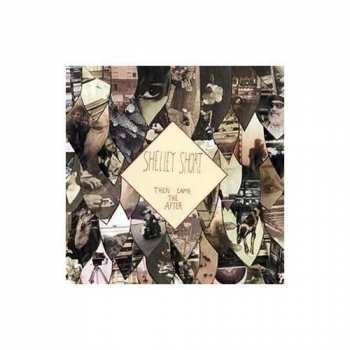 Album Shelley Short: Then Came The After
