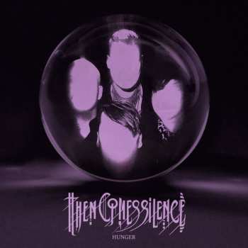 LP Then Comes Silence: Hunger