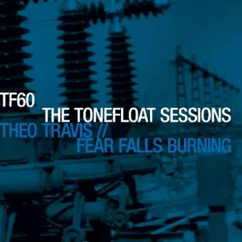 Fear Falls Burning: The Tonefloat Sessions