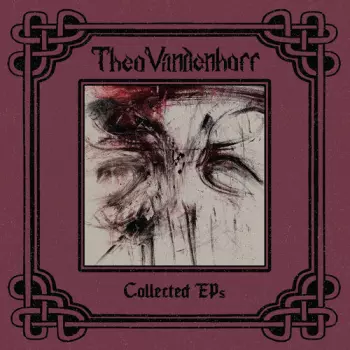 Theo Vandenhoff: Collected Eps