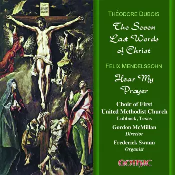 The Seven Last Words Of Christ / Hear My Prayer