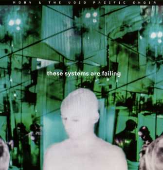 Album Moby & The Void Pacific Choir: These Systems Are Failing