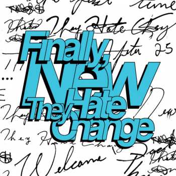 Album They Hate Change: Finally, New